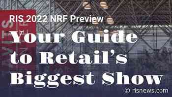 RIS 2022 NRF Preview: Your Guide to Retail’s Biggest Show