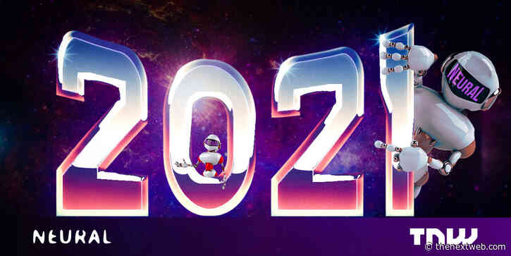 The most mind-blowing Neural stories of 2021
