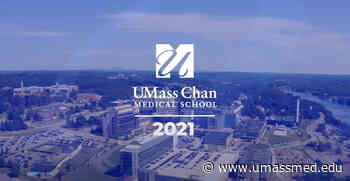 Video: 2021 a banner year at UMass Chan Medical School - UMass Medical School