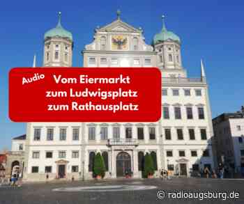 Aus der Rubrik "Augsburger Stadtgeschichten" - Radio Augsburg
