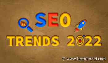 12 Search Engine Optimization (SEO) Trends for 2022 | Techfunnel - TechFunnel