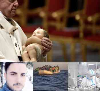 #Tanomattinale 25 dicembre 2021: Papa Francesco e la dignità del lavoro, Carpi, morto a 27 anni mentre sis... - Sicilianews24