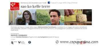 Capua: “Sao ko kelle terre", un viaggio attraverso le bellezze culturali ed enogastronomiche del nostro territorio - Capuaonline.com
