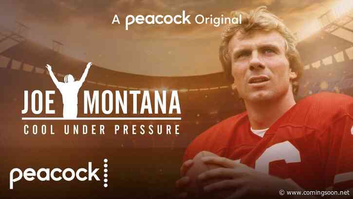 Joe Montana Peacock Docuseries Sets Premiere Date
