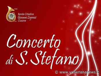 Clusone, questa sera il Concerto di Santo Stefano - Valseriana News
