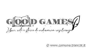 GOOD GAMES, ULTIMI DUE APPUNTAMENTI A PALAZZO BELTRANI - Città di Trani