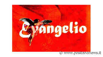 Positano, oggi nella Parrocchia S. Maria Assunta l'opera musicale "Evangelio" - Positanonews - Positanonews