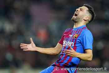 Barcellona, anche Jordi Alba positivo al Covid - Corriere dello Sport