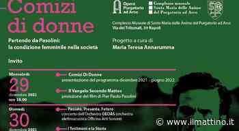 Napoli, al complesso museale delle Anime del Purgatorio ad Arco la rassegna «Comizi di donne» dedicata a Pasolini - Il Mattino