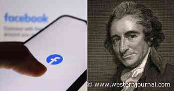 Alert: FB Is Punishing People Everywhere for Posting This 8-Word Thomas Paine Quote