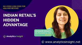 No-code/Low-code for 2022 and Beyond: Indian Retail's Hidden Advantage - Analytics Insight