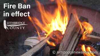 Fire Ban issued in Lethbridge County - Lethbridge News Now