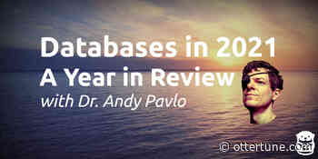 Databases in 2021: A Year in Review