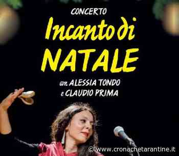 Manduria: domenica 26 dicembre lo spettacolo “Incanto di Natale” nella chiesa Santa Maria - Cronache Tarantine