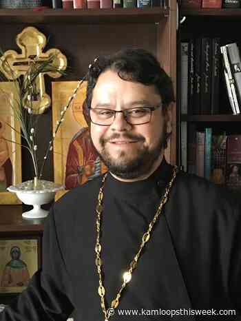 Faith: What does it mean to be Orthodox (part 10) - Kamloops This Week