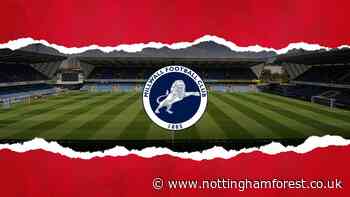 Nottingham Forest FC - Ticket news: Millwall (a) - Nottingham Forest