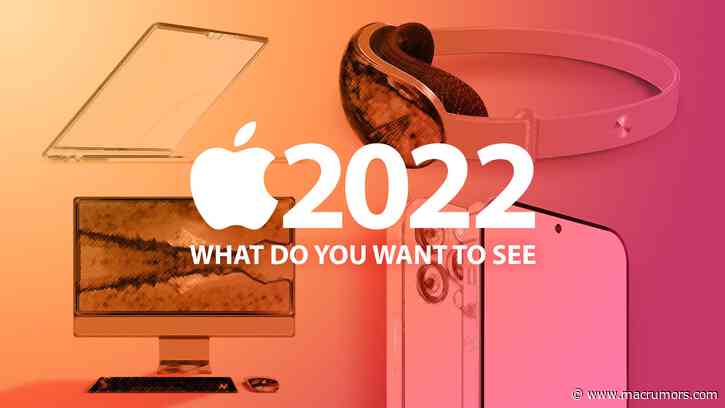 What Do You Want to See From Apple in 2022?
