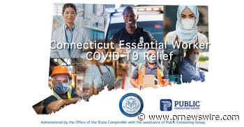 NEW RELIEF PROGRAM AVAILABLE FOR CONNECTICUT ESSENTIAL WORKERS IMPACTED BY COVID-19