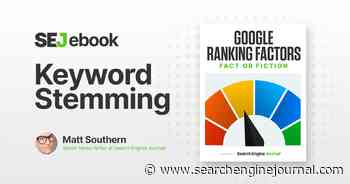 Keyword Stemming: Is It A Google Ranking Factor? via @sejournal, @MattGSouthern