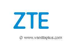 ZTE helps Ningxia Cable TV Network build 5G transport network - VanillaPlus