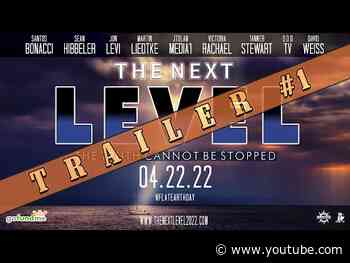 The Next Level | Trailer | Flat Earth Day 2022