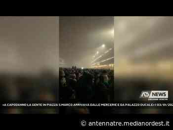 VENEZIA | «A CAPODANNO LA GENTE IN PIAZZA S.MARCO ARRIVAVA DALLE MERCERIE E DA PALAZZO DUCALE» - ANTENNA TRE