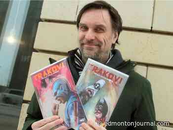 Trakovi: The Slav With No Remorse has Edmonton all over its comic book guts - Edmonton Journal