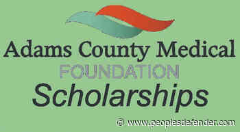 Adams County Medical Foundation awarding $10,000 in scholarships - The People's Defender