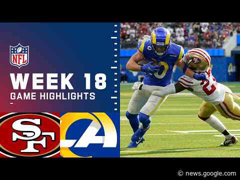 49ers vs. Rams Week 18 Highlights | NFL 2021 - NFL