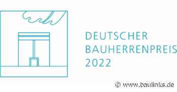 Deutscher Bauherrenpreis 2022 ausgelobt