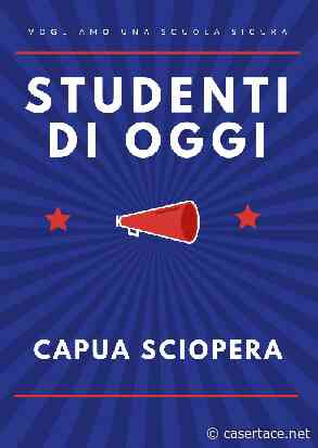 CAOS SCUOLA. Studenti in protesta a CAPUA: “Ridateci la Dad” - CasertaCE