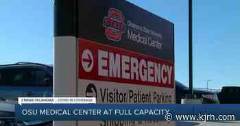 OSU Medical Center at full capacity due to staff shortage and increase in patients - kjrh.com