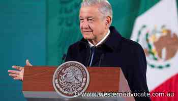 Mexico president's virus case 'like cold' - Western Advocate