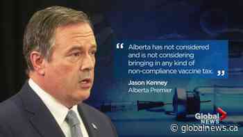 Alberta won’t follow Quebec’s plan to tax those unvaccinated against COVID-19: Kenney