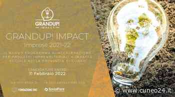 Cuneo, presentazione online della call 2021-2022 di "GrandUp IMPACT Imprese" - Cuneo24
