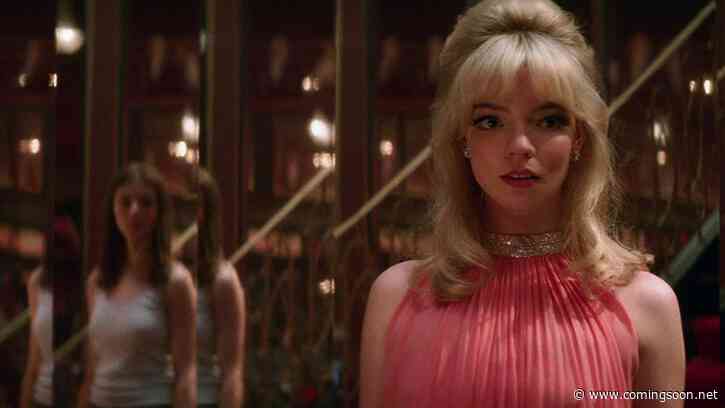 Exclusive: Last Night in Soho Bonus Feature Clip With Edgar Wright & Krysty Wilson-Cairns