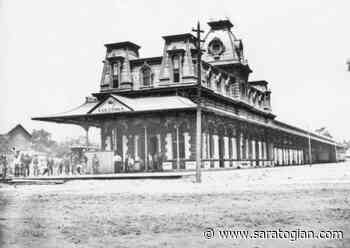 Saratoga Springs Preservation Foundation presents “Saratoga Springs Train Stations: Architecture and Impact” - The Saratogian