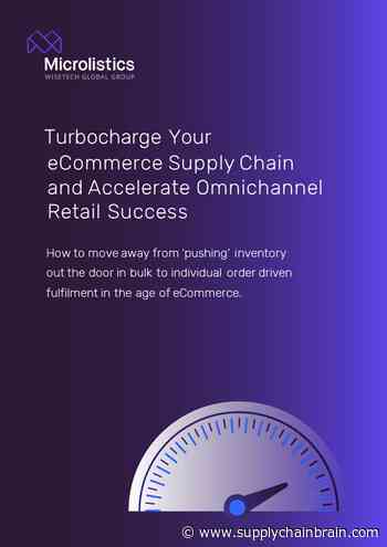 Turbocharge Your eCommerce Supply Chain and Accelerate Omnichannel Retail Success - SupplyChainBrain