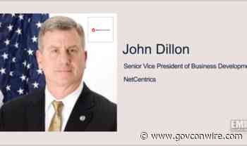 John Dillon Named NetCentrics Business Development SVP - GovCon Wire