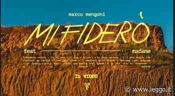 Mi Fiderò, finalmente disponibile il video del signolo di Marco Mengoni e Madame - leggo.it
