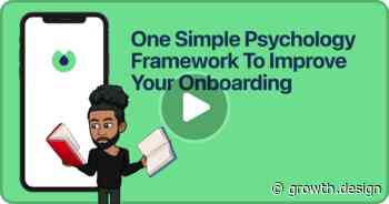 One Simple Psychology Framework To Improve Your Onboarding