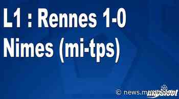 L1 : Rennes 1-0 Nimes (mi-tps) - maxifoot.fr