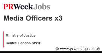 Ministry of Justice: Media Officers x3