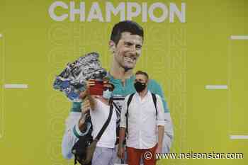 Djokovic lands in Serbia as questions arise over French Open eligibility - Nelson Star