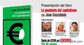 Joan Coscubiela presenta en sede de CCOO de Cáceres su libro 'La pandemia del capitalismo' - Región Digital