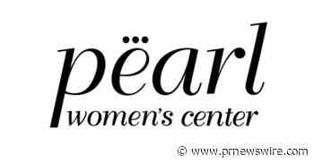 Pearl Women's Center Answers Cry for Help for Chronic Pelvic Pain!