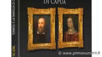 'Termoli e la famiglia Di Capua', nuovo libro di Oscar De Lena - Primonumero