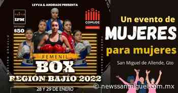 San Miguel de Allende será la sede del Encuentro de BOX femenil 2022; un evento de mujeres para mujeres - News San Miguel