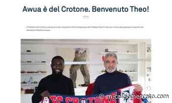UFFICIALE: Crotone, preso Awua dalla Pro Vercelli, ritrova Modesto - Calciomercato.com