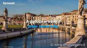 Il prato senza erba di Padova: la straordinaria piazza da record - Il Messaggero